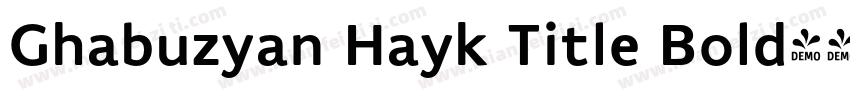 Ghabuzyan Hayk Title Bold字体转换